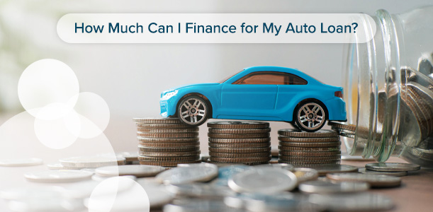 How Much Can I Finance for My Auto Loan?