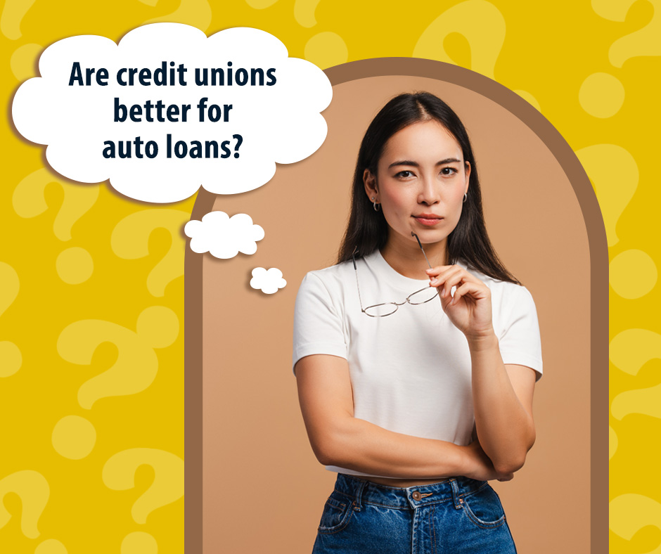 Are credit unions better for auto loans? Woman thinking.