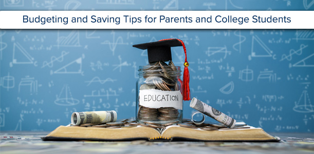 What Are Some Budgeting and Saving Tips for Parents and College Students?